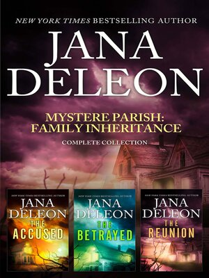 cover image of Mystere Parish--Family Inheritance Complete Collection/The Accused/The Betrayed/The Reunion